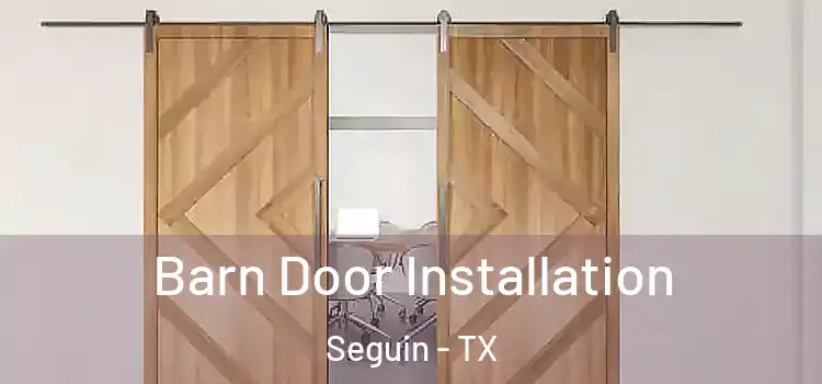 Barn Door Installation Seguin - TX