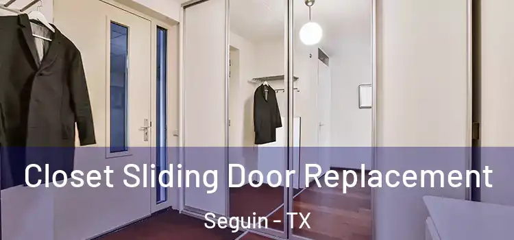 Closet Sliding Door Replacement Seguin - TX